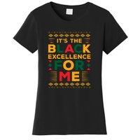 Funny It’s The Black Excellence For Me For Black History Month Gift Women's T-Shirt