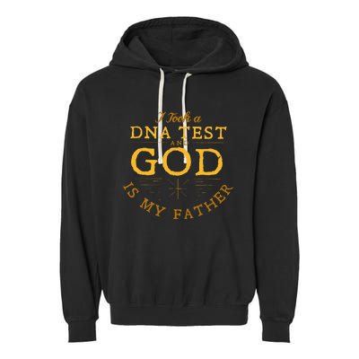 Funny I Took A DNA Test God Is My Father Garment-Dyed Fleece Hoodie