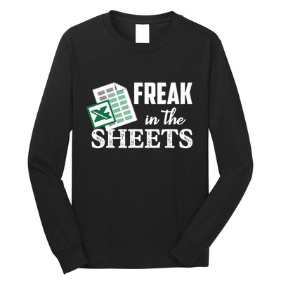 Freak In The Excel Sheets Funny Accountant Spreadsheet Long Sleeve Shirt