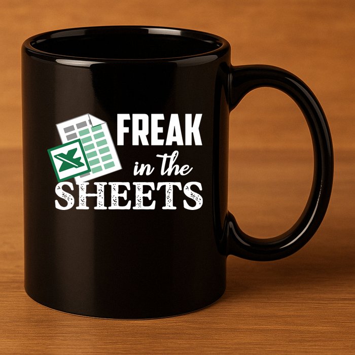 Freak In The Excel Sheets Funny Accountant Spreadsheet 11oz C Handle Ceramic Mug