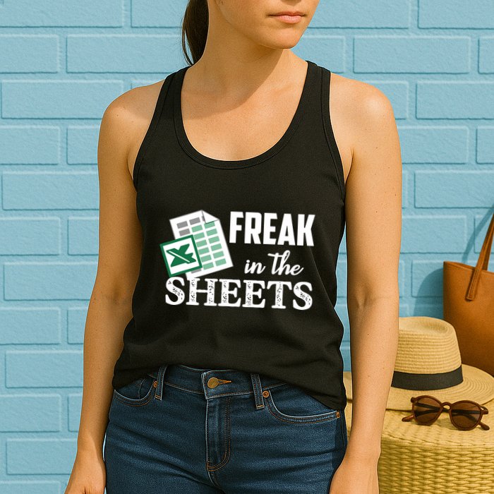 Freak In The Excel Sheets Funny Accountant Spreadsheet Womens Tank Top