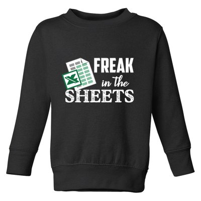 Freak In The Excel Sheets Funny Accountant Spreadsheet Toddler Sweatshirt