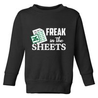 Freak In The Excel Sheets Funny Accountant Spreadsheet Toddler Sweatshirt