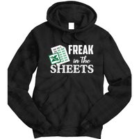 Freak In The Excel Sheets Funny Accountant Spreadsheet Tie Dye Hoodie