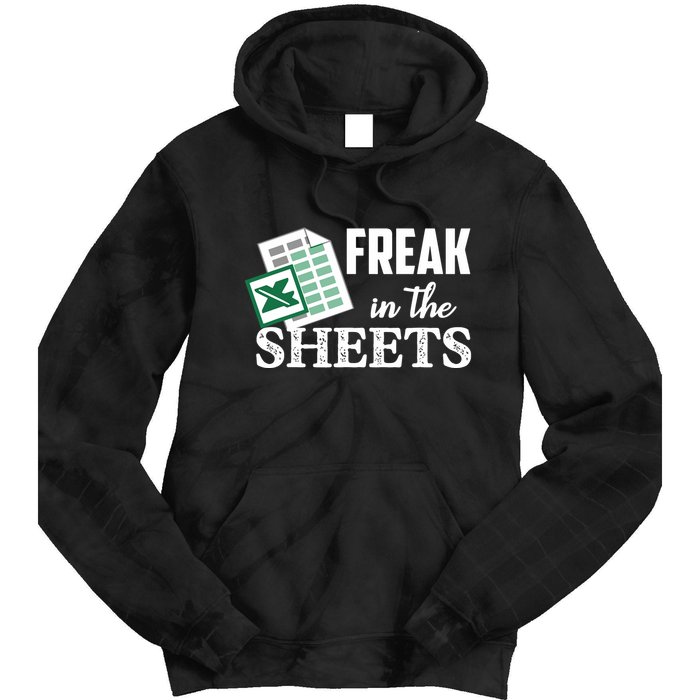 Freak In The Excel Sheets Funny Accountant Spreadsheet Tie Dye Hoodie
