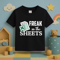 Freak In The Excel Sheets Funny Accountant Spreadsheet Toddler T-Shirt