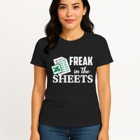 Freak In The Excel Sheets Funny Accountant Spreadsheet Womens T-Shirt