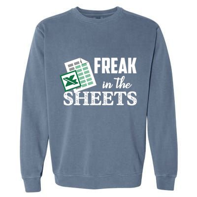 Freak In The Excel Sheets Funny Accountant Spreadsheet Garment-Dyed Sweatshirt