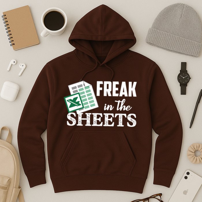 Freak In The Excel Sheets Funny Accountant Spreadsheet Hoodie
