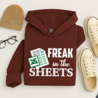 Freak In The Excel Sheets Funny Accountant Spreadsheet Hoodie