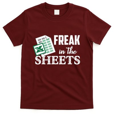Freak In The Excel Sheets Funny Accountant Spreadsheet T-Shirt