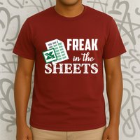 Freak In The Excel Sheets Funny Accountant Spreadsheet T-Shirt