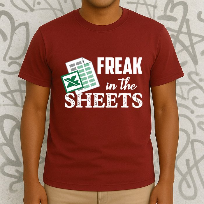 Freak In The Excel Sheets Funny Accountant Spreadsheet T-Shirt