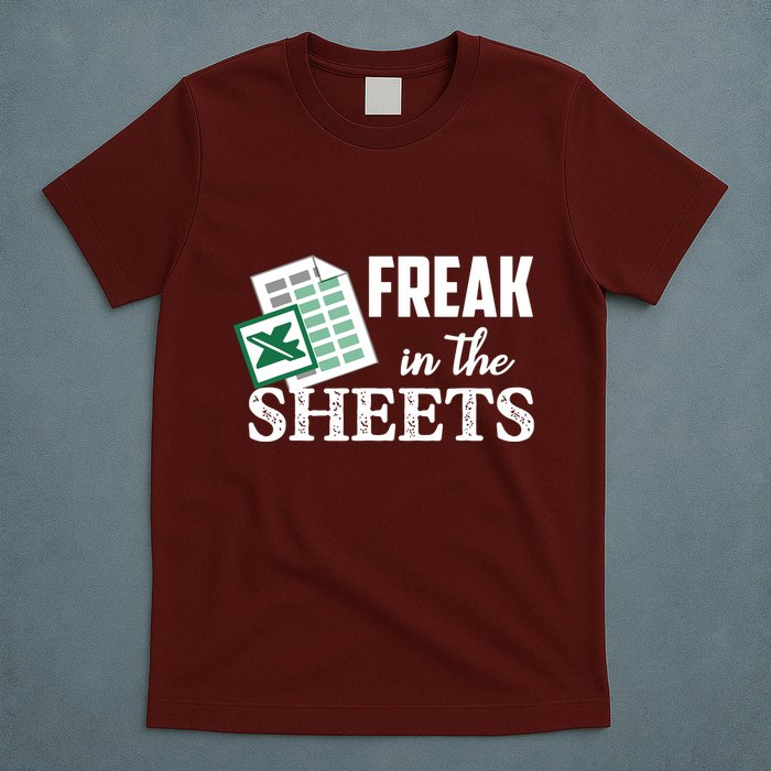Freak In The Excel Sheets Funny Accountant Spreadsheet T-Shirt