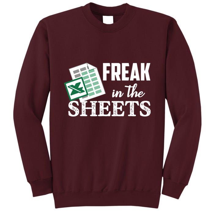 Freak In The Excel Sheets Funny Accountant Spreadsheet Tall Sweatshirt
