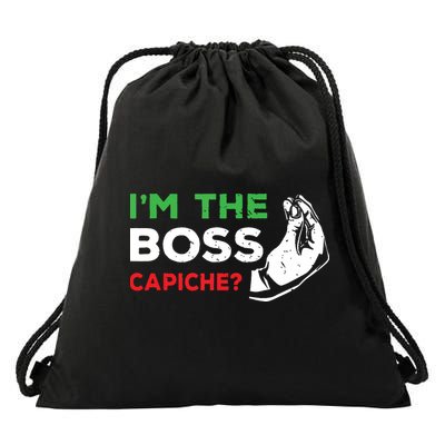 Funny Im The Boss Italian Nonna Nonno Capiche Humor Gift Drawstring Bag