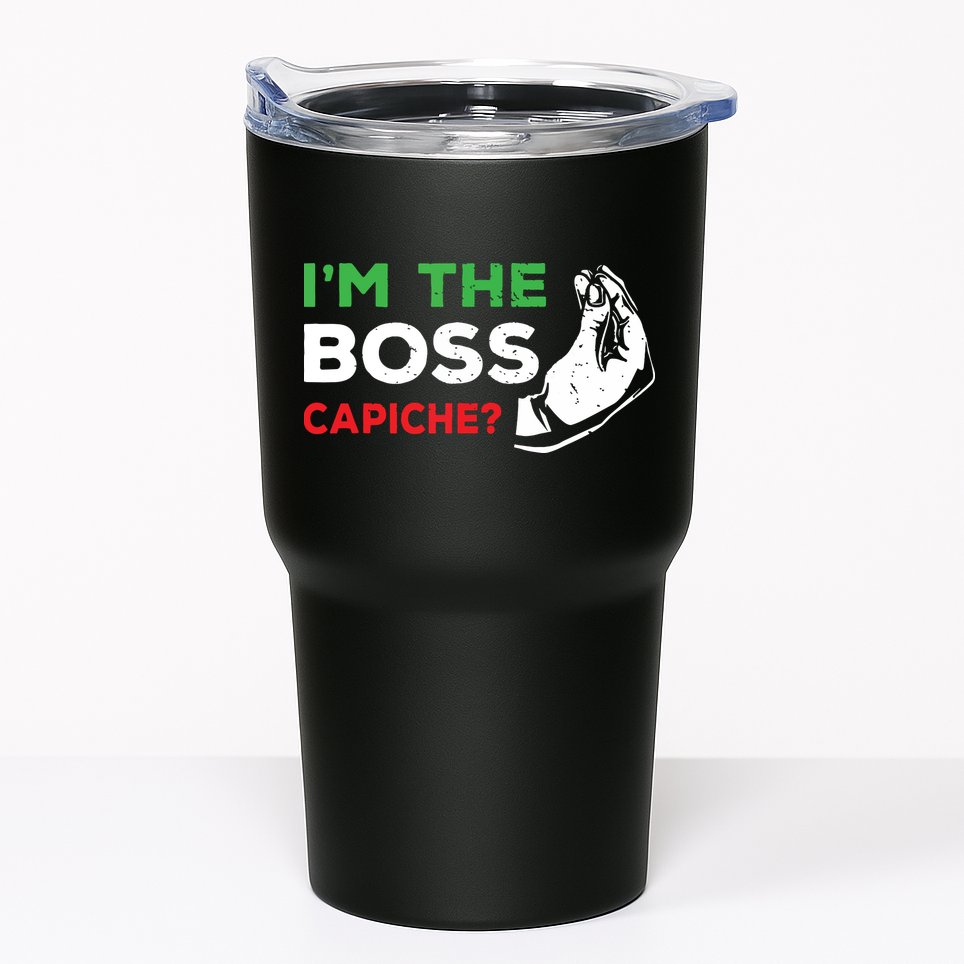Funny Im The Boss Italian Nonna Nonno Capiche Humor Gift Tumbler