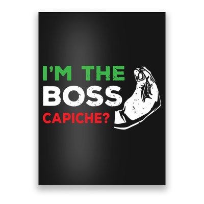 Funny Im The Boss Italian Nonna Nonno Capiche Humor Gift Poster