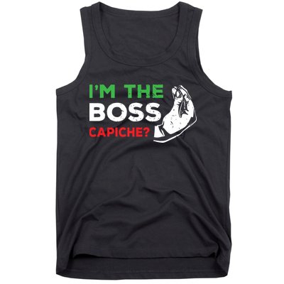 Funny Im The Boss Italian Nonna Nonno Capiche Humor Gift Tank Top