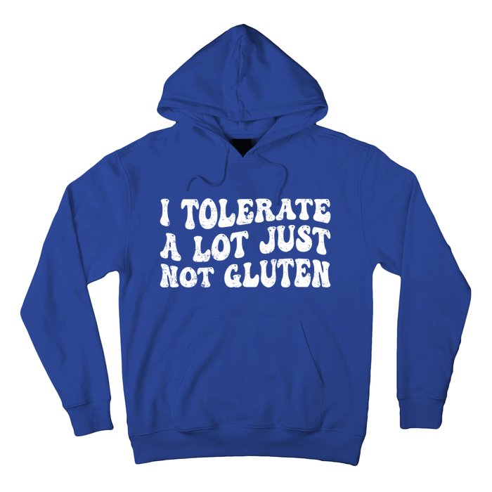 Funny I Tolerate A Lot Just Not Gluten Free Retro Vintage Gift Hoodie