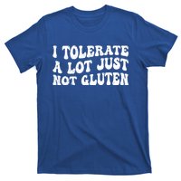 Funny I Tolerate A Lot Just Not Gluten Free Retro Vintage Gift T-Shirt