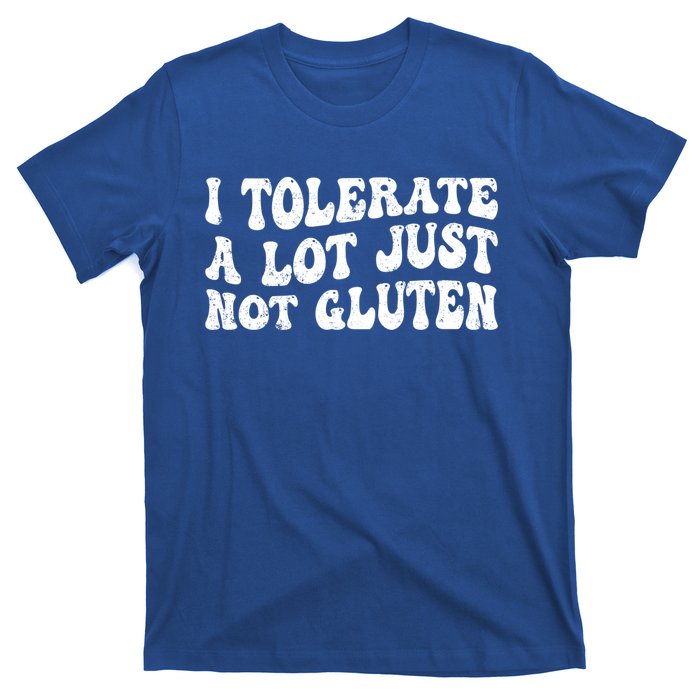 Funny I Tolerate A Lot Just Not Gluten Free Retro Vintage Gift T-Shirt