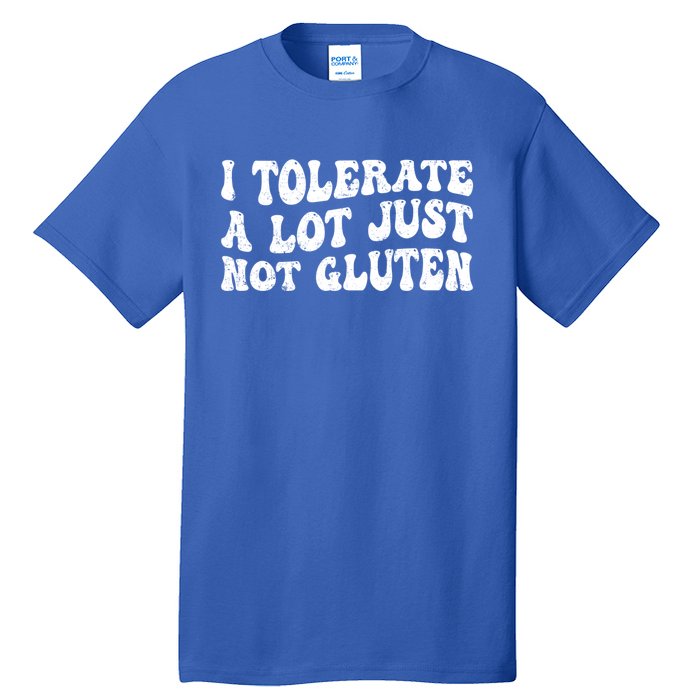 Funny I Tolerate A Lot Just Not Gluten Free Retro Vintage Gift Tall T-Shirt