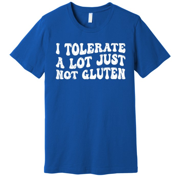 Funny I Tolerate A Lot Just Not Gluten Free Retro Vintage Gift Premium T-Shirt