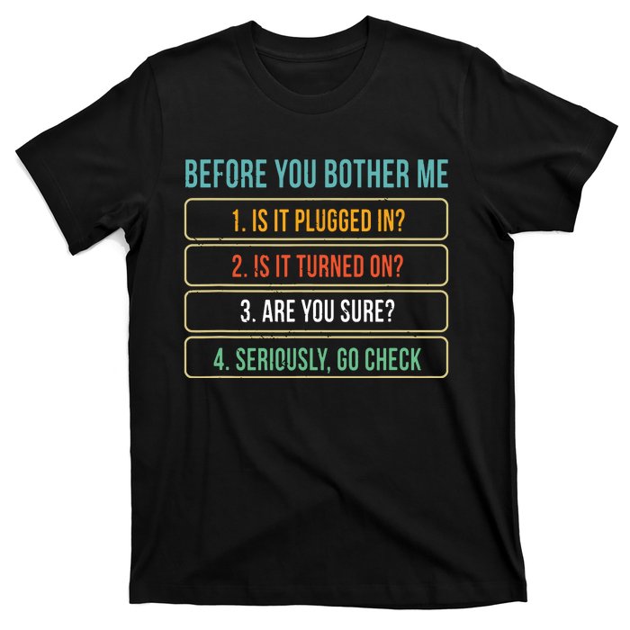 Funny Information Technology Tech Technical Support Gift T-Shirt