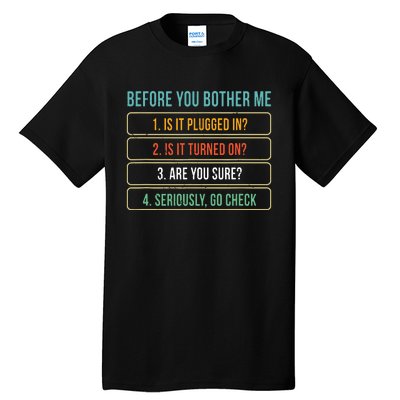 Funny Information Technology Tech Technical Support Gift Tall T-Shirt