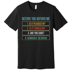 Funny Information Technology Tech Technical Support Gift Premium T-Shirt