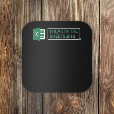 Freak In The Sheets Funny Excel Coaster