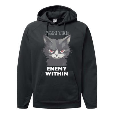 Funny IAm The Enemy Within For Cat LadyQuotesHarris Walz Performance Fleece Hoodie