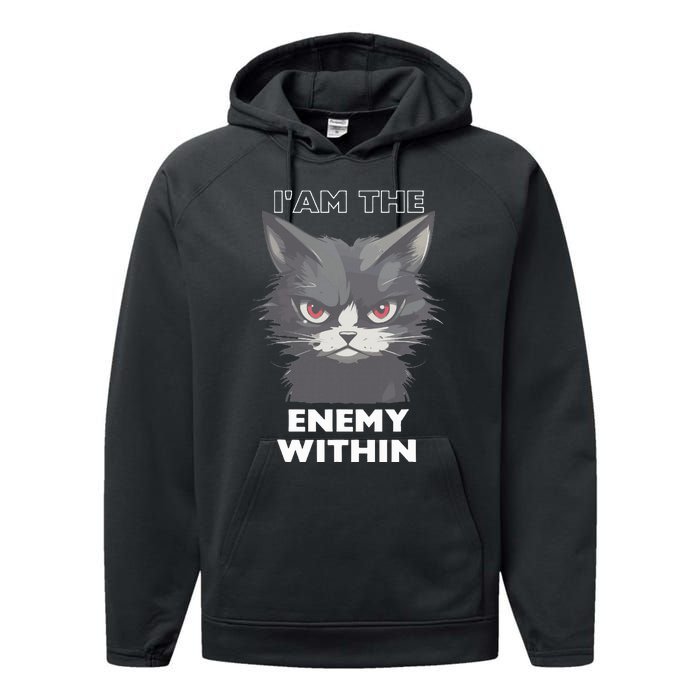 Funny IAm The Enemy Within For Cat LadyQuotesHarris Walz Performance Fleece Hoodie