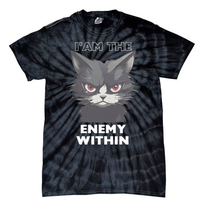 Funny IAm The Enemy Within For Cat LadyQuotesHarris Walz Tie-Dye T-Shirt