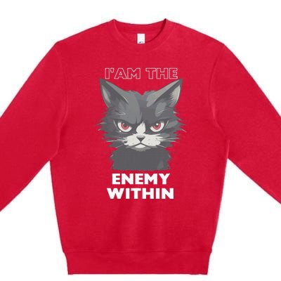 Funny IAm The Enemy Within For Cat LadyQuotesHarris Walz Premium Crewneck Sweatshirt