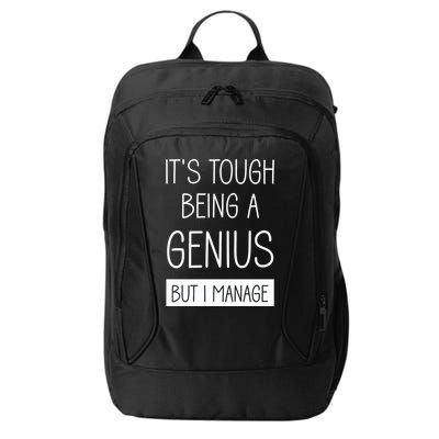 Funny ItS Tough Being Genius But I Manage City Backpack