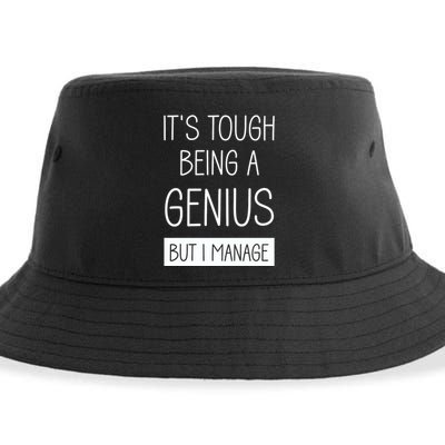 Funny ItS Tough Being Genius But I Manage Sustainable Bucket Hat