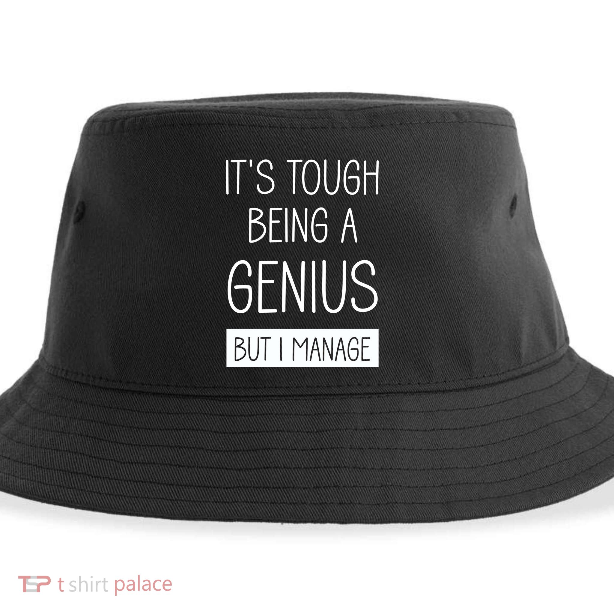 Funny ItS Tough Being Genius But I Manage Sustainable Bucket Hat