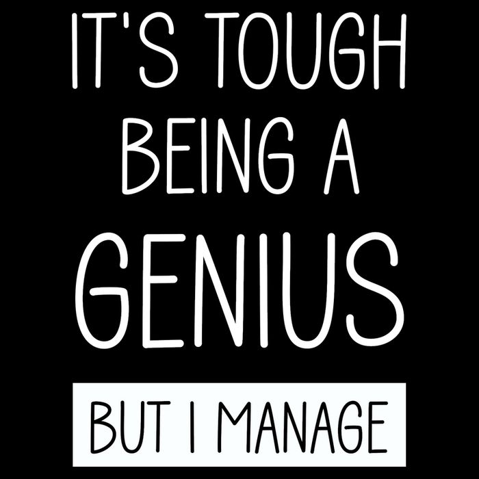Funny ItS Tough Being Genius But I Manage Cooling Performance Long Sleeve Crew