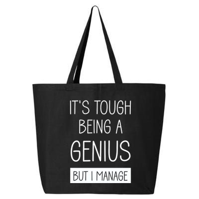Funny ItS Tough Being Genius But I Manage 25L Jumbo Tote