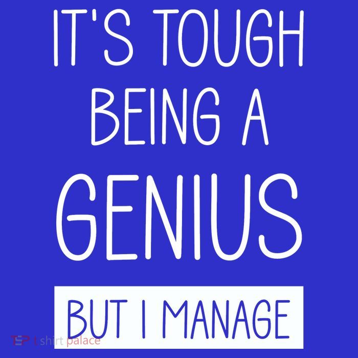 Funny ItS Tough Being Genius But I Manage Bag