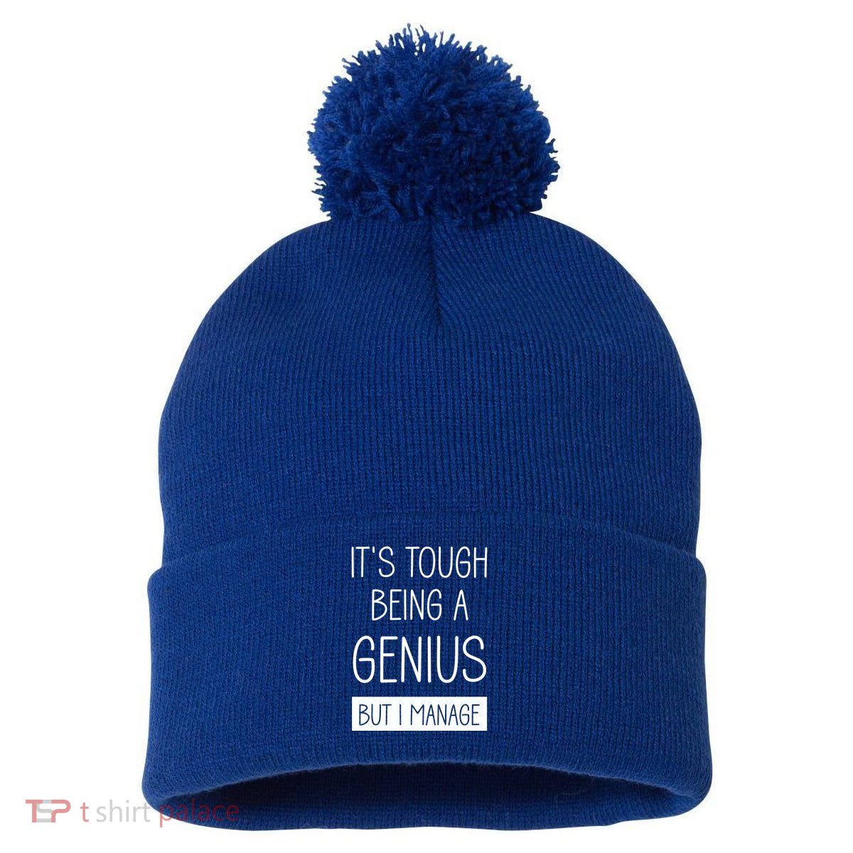 Funny ItS Tough Being Genius But I Manage Pom Pom 12in Knit Beanie