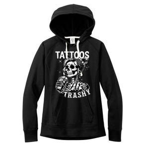 Funny Ink Tattoo Quote Tattoos Are Trashy Women's Fleece Hoodie