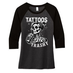 Funny Ink Tattoo Quote Tattoos Are Trashy Women's Tri-Blend 3/4-Sleeve Raglan Shirt