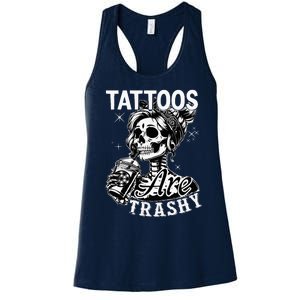 Funny Ink Tattoo Quote Tattoos Are Trashy Women's Racerback Tank