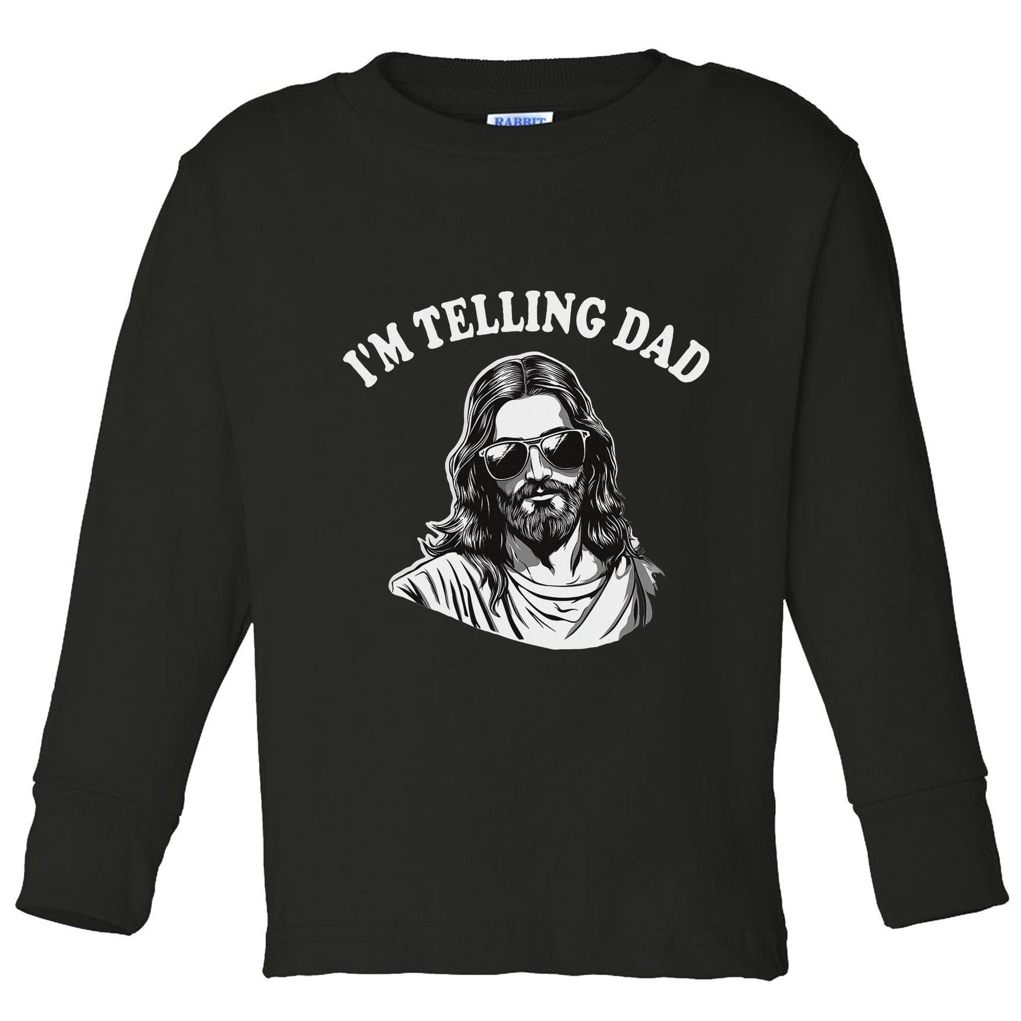 Funny IM Telling Dad Religious Christian Jesus Meme Toddler Long Sleeve Shirt