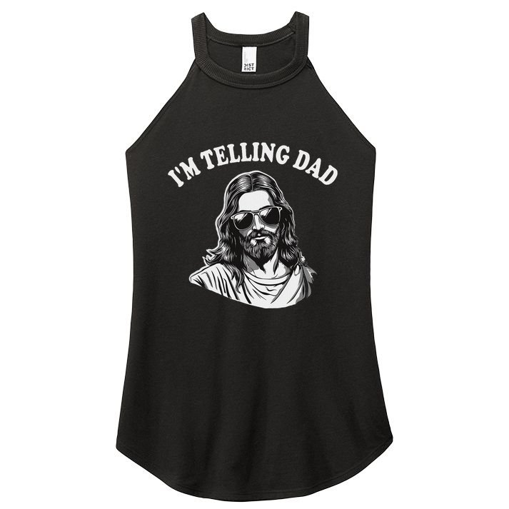 Funny IM Telling Dad Religious Christian Jesus Meme Women's Perfect Tri Rocker Tank