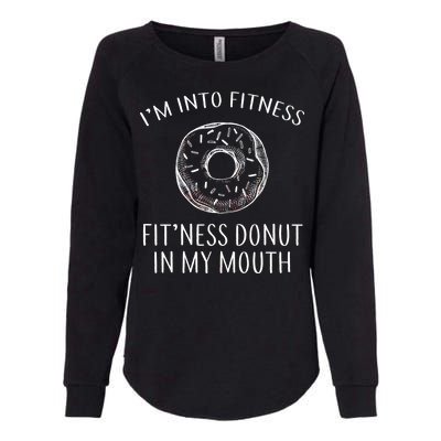 Fitness Fit'ness Donut In My Mouth Womens California Wash Sweatshirt