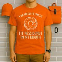 Fitness Fit'ness Donut In My Mouth T-Shirt